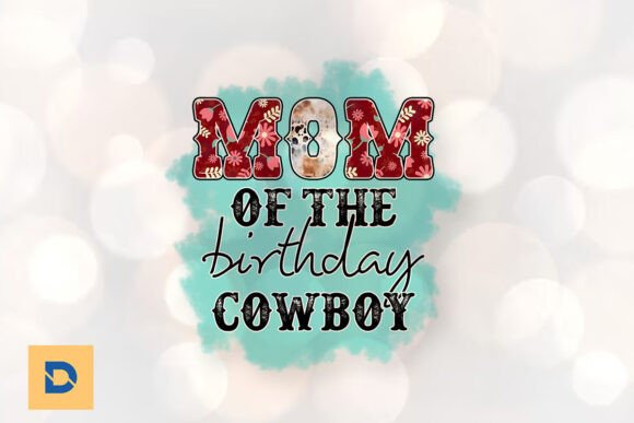 Mom of the Birthday Cowboy PNG Review: A Designer’s Perspective